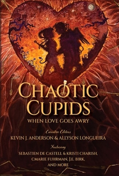 Chaotic Cupids: When Love Goes Awry, Cmarie Fuhrman - Gebonden - 9781680577532