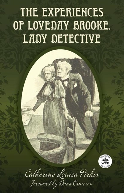 The Experiences of Loveday Brooke, Lady Detective, Catherine Louisa Pirkis - Paperback - 9781680577679