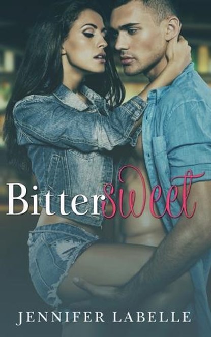 Bittersweet, LABELLE,  Jennifer - Paperback - 9781680581744