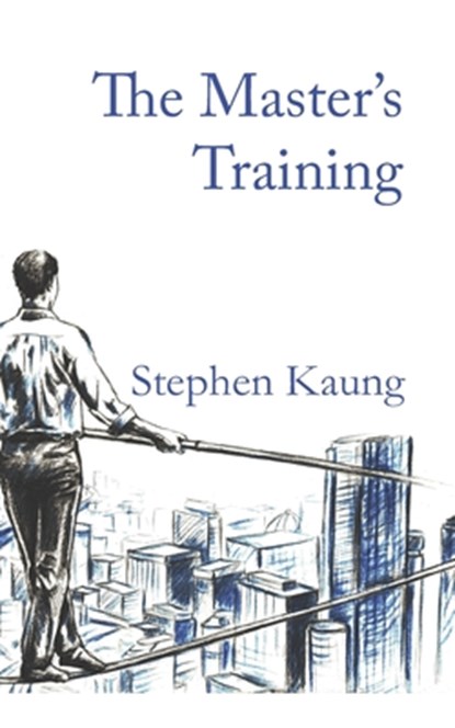 The Master's Training, Stephen Kaung - Paperback - 9781680621327