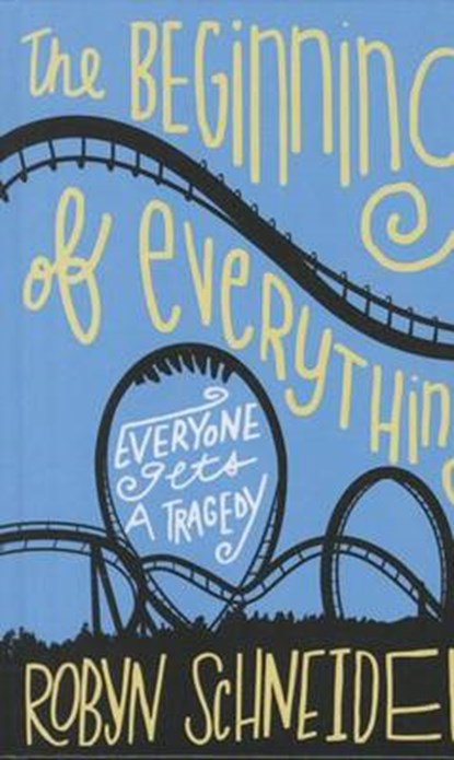 The Beginning of Everything, SCHNEIDER,  Robyn - Gebonden - 9781680650051