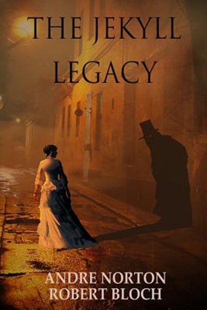The Jekyll Legacy, Andre Norton ; Robert Bloch - Paperback - 9781680680188