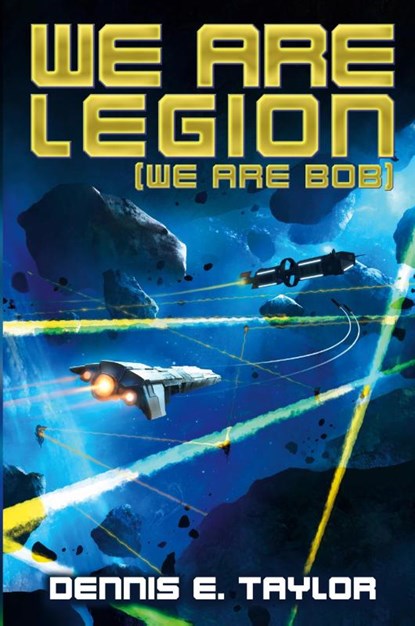 We are Legion (We are Bob), Dennis E. Taylor - Paperback - 9781680680584