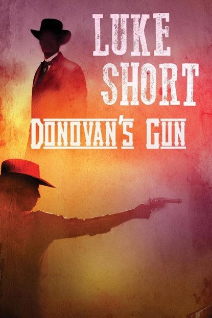 Donovan's Gun, Luke Short - Paperback - 9781680680737