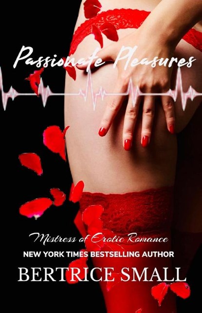 Passionate Pleasures, Bertrice Small - Paperback - 9781680682557