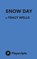 Snow Day, Tracy Wells - Paperback - 9781680690903
