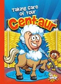 Taking Care of Your Centaur | Eric Braun | 