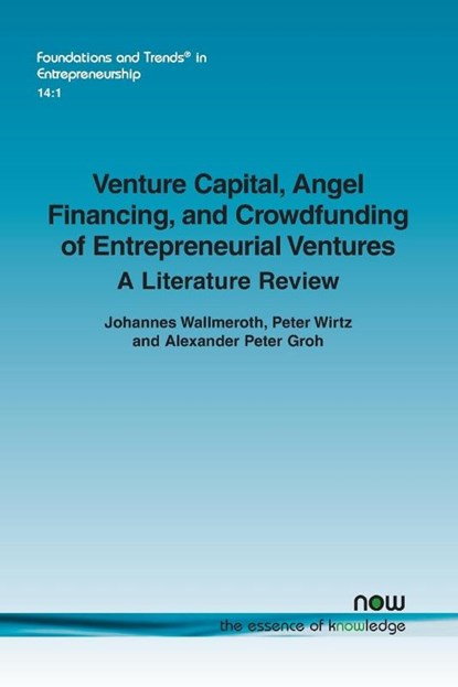 Venture Capital, Angel Financing, and Crowdfunding of Entrepreneurial Ventures, Johannes Wallmeroth ; Peter Wirtz ; Alexander Peter Groh - Paperback - 9781680833942