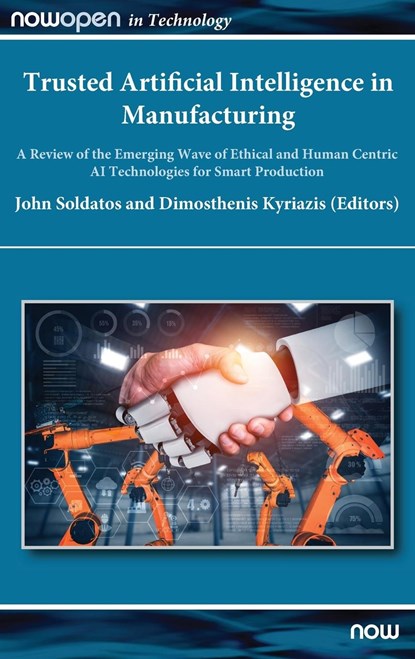 Trusted Artificial Intelligence in Manufacturing, John (INTRASOFT International Soldatos ; Dimosthenis (University of Piraeus Kyriazis - Gebonden - 9781680838763
