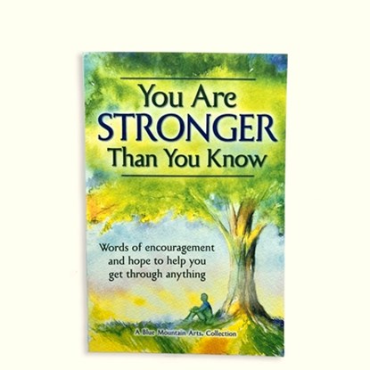 You Are Stronger Than You Know: Word of Encouragement and Hope to Help You Get Through Anything, Blue Mountain Arts - Paperback - 9781680885330