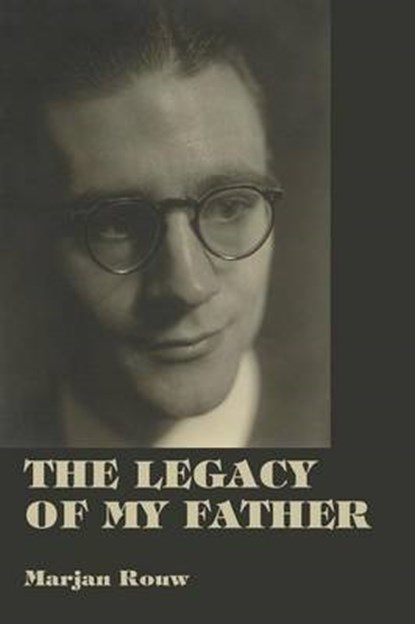 The Legacy of My Father, Marjan Rouw - Overig - 9781680902549