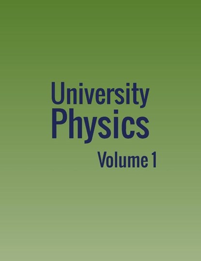 University Physics, William Moebs ; Samuel J Ling ; Jeff Sanny - Paperback - 9781680920437