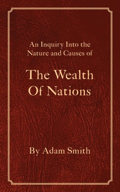 The Wealth Of Nations, Adam Smith - Gebonden - 9781680920963