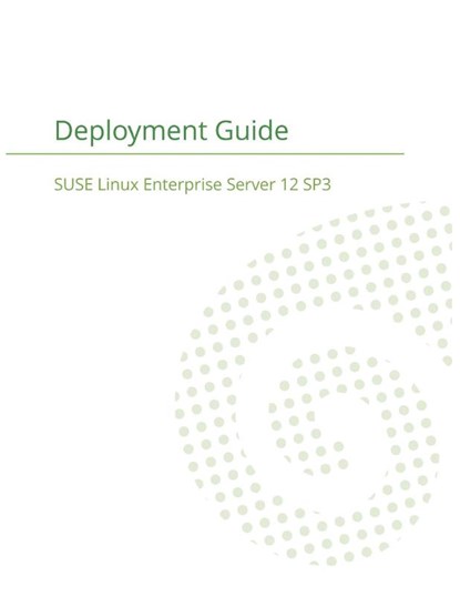 SUSE Linux Enterprise Server 12 - Deployment Guide, Suse LLC - Paperback - 9781680921366