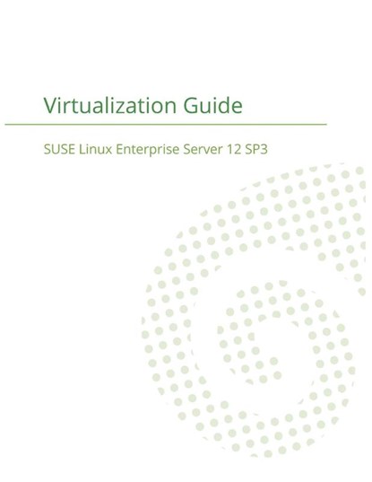 SUSE Linux Enterprise Server 12 - Virtualization Guide, Suse LLC - Paperback - 9781680921380