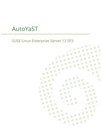 SUSE Linux Enterprise Server 12 - AutoYaST, Suse LLC - Paperback - 9781680921427