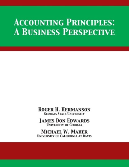 Accounting Principles, Roger H Hermanson ; James Don Edwards ; Michael W (University of California) Maher - Paperback - 9781680921854