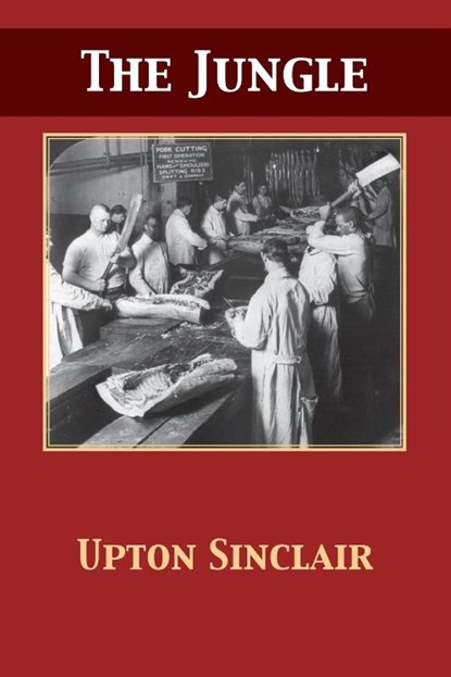 The Jungle, Upton Sinclair - Paperback - 9781680921991