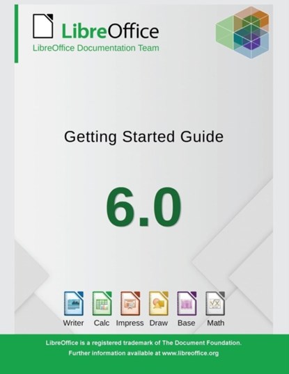 Getting Started with LibreOffice 6.0, Libreoffice Documentation Team - Paperback - 9781680922653