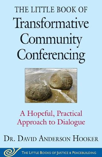The Little Book of Transformative Community Conferencing, niet bekend - Paperback - 9781680991666
