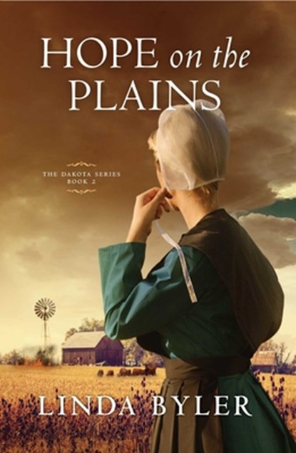 Hope on the Plains: The Dakota Series, Book 2, Linda Byler - Paperback - 9781680993110