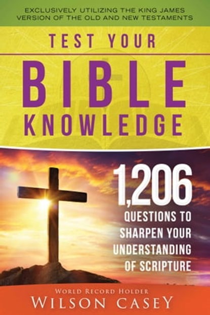Test Your Bible Knowledge, Wilson Casey - Ebook - 9781680993684