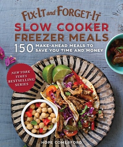 Fix-It and Forget-It Slow Cooker Freezer Meals, Hope Comerford - Paperback - 9781680993905