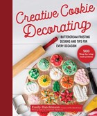 Creative Cookie Decorating | Emily Hutchinson | 