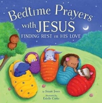 Bedtime Prayers with Jesus, Susan Jones - Ebook - 9781680998498