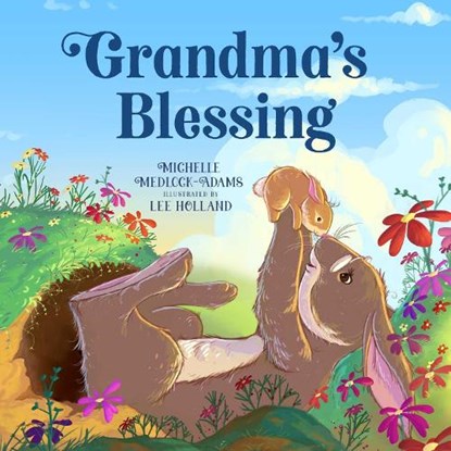 Grandma's Blessing, Michelle Medlock Adams - Gebonden - 9781680999327