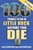 100 Things to Do in Little Rock Before You Die, 2nd Edition, Celia Anderson - Paperback - 9781681061443