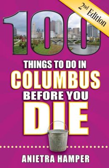 100 THINGS TO DO IN COLUMBUS B, Anietra Hamper - Paperback - 9781681062006
