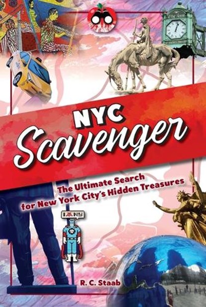 New York City Scavenger: The Ultimate Search for New York City's Hidden Treasures, R. C. Staab - Gebonden - 9781681064338