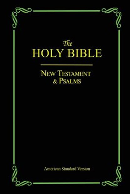 The Holy Bible: New Testament & Psalms, American Standard Version - Paperback - 9781681090849