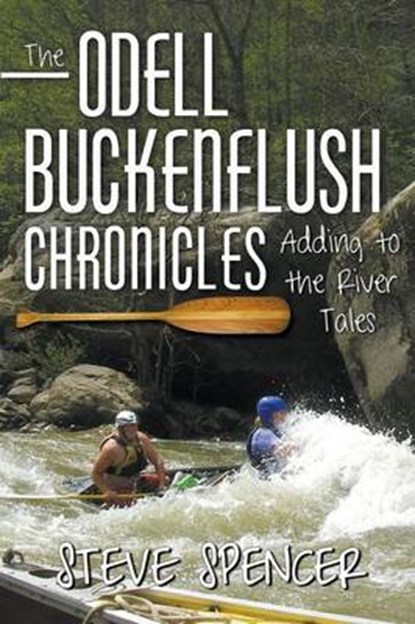 The Odell Buckenflush Chronicles, SPENCER,  Steve - Paperback - 9781681111278
