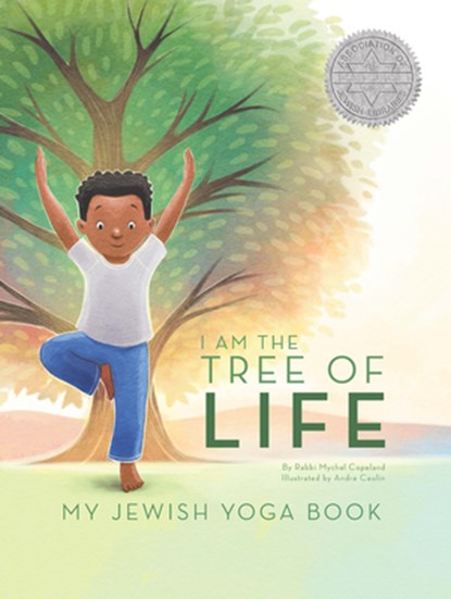 I Am the Tree of Life: My Jewish Yoga Book, Mychal Copeland - Gebonden - 9781681155524