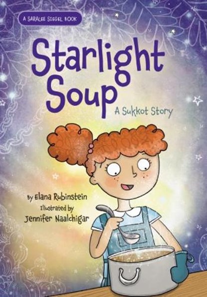 Starlight Soup, a Sukkot Story, Elana Rubinstein - Gebonden - 9781681155647