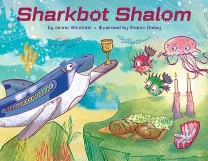 Sharkbot Shalom, Jenna Waldman - Gebonden - 9781681155678