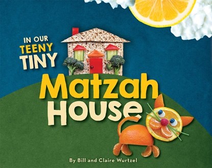 In Our Teeny Tiny Matzah House, Bill Wurtzel - Gebonden - 9781681155852