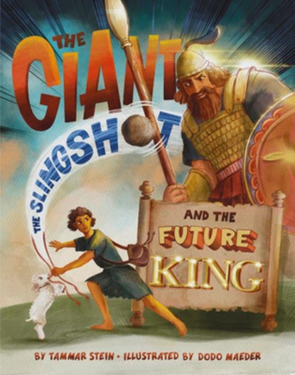 The Giant, the Slingshot, and the Future King, Tammar Stein - Gebonden - 9781681156217