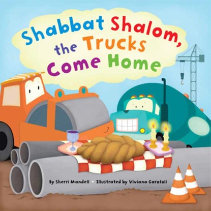 Shabbat Shalom, the Trucks Come Home, Sherri Mandell - Gebonden - 9781681156637