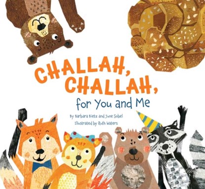 Challah, Challah for You and Me, Barbara Bietz ; June Sobel - Gebonden - 9781681156668