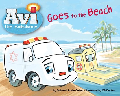 Avi the Ambulance Goes to the Beach, Deborah Bodin Cohen - Paperback - 9781681156675