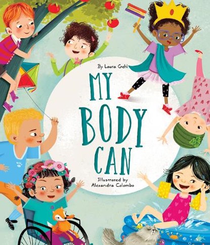 My Body Can, Laura Gehl - Gebonden - 9781681156859