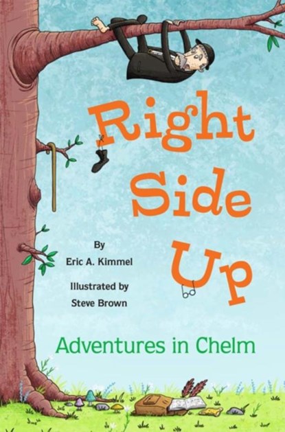 Right Side Up: Adventures in Chelm, Eric A. Kimmel - Paperback - 9781681156866