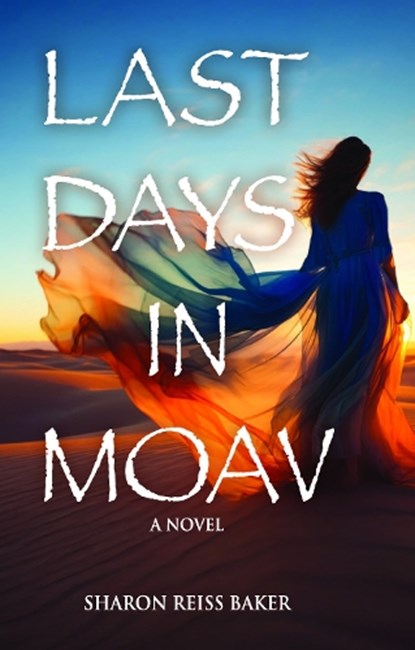 Last Days in Moav, Sharon Reiss Baker - Gebonden - 9781681157061