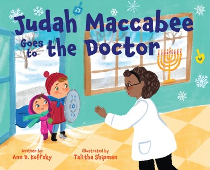 Judah Maccabee Goes to the Doctor: Foreword by Blima Marcus, Ann D. Koffsky - Gebonden - 9781681157245