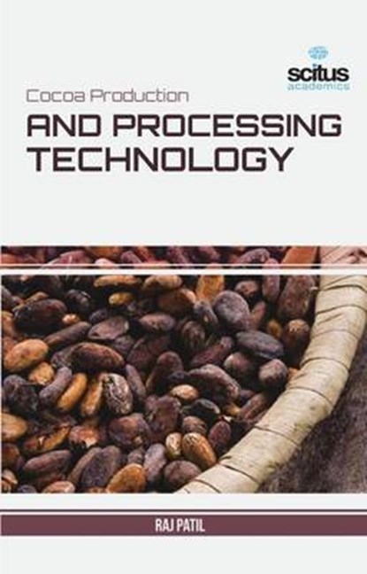 Cocoa Production and Processing Technology, Rajashekar Patil - Gebonden - 9781681170299