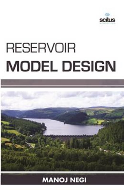 Reservoir Model Design, Manoj Negi - Gebonden - 9781681171548
