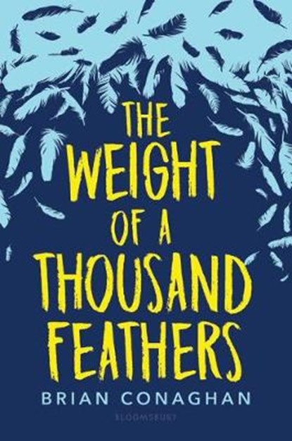 The Weight of a Thousand Feathers, CONAGHAN,  Brian - Gebonden - 9781681194820